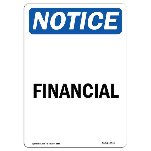 Safety Sign, OSHA Notice, 5" Height, Financial Sign, Portrait, 10PK